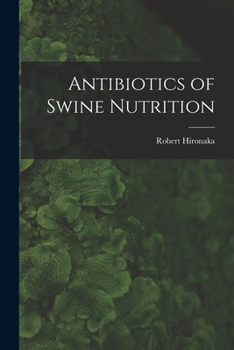 Paperback Antibiotics of Swine Nutrition Book
