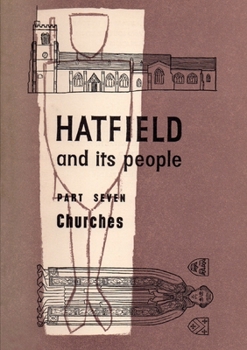 Paperback Hatfield and Its People: Part 7: Churches Book