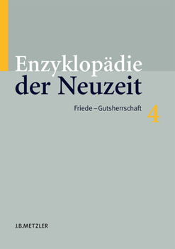 Enzyklopadie Der Neuzeit: Band 4: Friede Gutsherrschaft