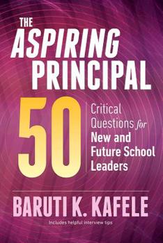 Paperback The Aspiring Principal 50: Critical Questions for New and Future School Leaders Book