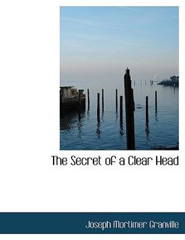 The Secret of a Clear Head (Large Print Edition)