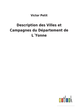 Paperback Description des Villes et Campagnes du Département de L´Yonne [French] Book