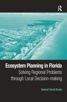 Paperback Ecosystem Planning in Florida: Solving Regional Problems through Local Decision-making Book