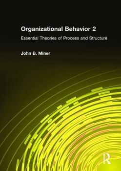 Hardcover Organizational Behavior 2: Essential Theories of Process and Structure Book