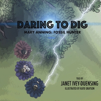 Paperback Daring to Dig: Mary Anning: Fossil Hunter: Mary Anning Fossil Hunter Book