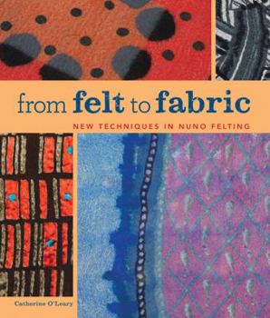 Paperback From Felt to Fabric: New Techniques in Nuno Felting Book