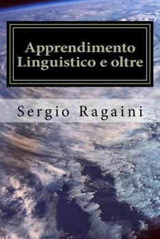 Paperback Apprendimento Linguistico e oltre: Dal Linguaggio all'elaborazione dell'Informazione [Italian] Book