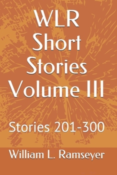 Paperback WLR Short Stories Volume III: Stories 201-300 Book
