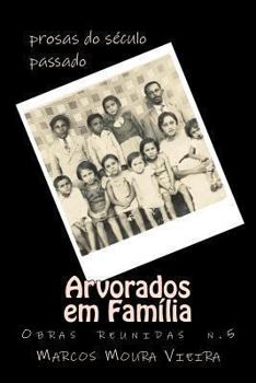 Paperback Arvorados em Família: Prosas do século passado [Portuguese] Book