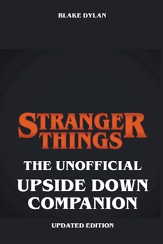 Paperback Stranger Things - The Unofficial Upside Down Companion - Updated Edition Book