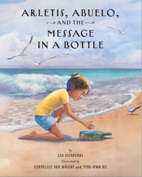 Hardcover Arletis, Abuelo, and the Message in a Bottle Book