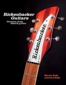 Hardcover Rickenbacker Guitars: Pioneers of the Electric Guitar Book