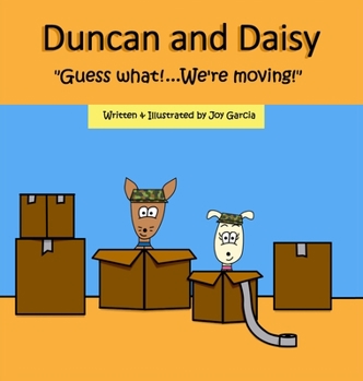 Hardcover Duncan and Daisy: Guess what!... We're moving! Book