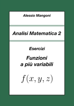 Paperback Analisi Matematica 2: Esercizi Funzioni a più variabili [Italian] Book