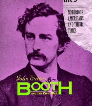 Library Binding John Wilkes Booth and the Civil War Book