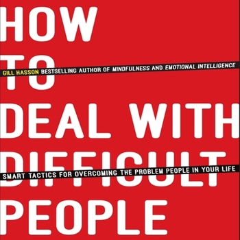 MP3 CD How to Deal with Difficult People: Smart Tactics for Overcoming the Problem People in Your Life Book