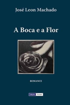 Paperback A Boca e a Flor [Portuguese] Book