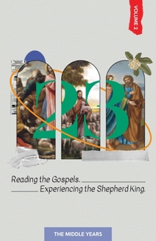 Paperback 23 Volume 2: Reading the Gospels. Experiencing the Shepherd King: The Middle Years Book