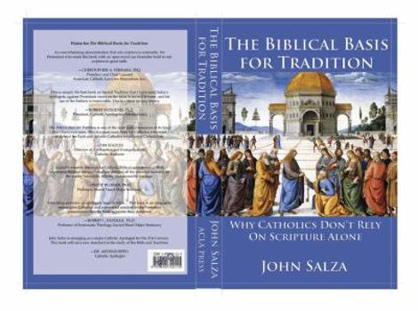Unknown Binding The Biblical Basis for Tradition: Why Catholics Don't Rely on Scripture Alone Book
