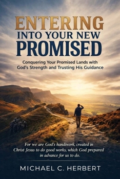 Entering into Your New Promised Land: "Where Discovery Meets Destiny"