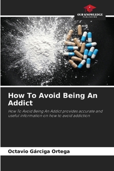 Paperback How To Avoid Being An Addict Book