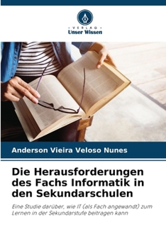 Paperback Die Herausforderungen des Fachs Informatik in den Sekundarschulen [German] Book