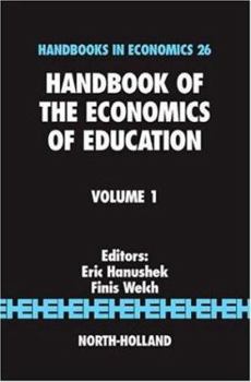 Handbook of the Economics of Education, Volume 1 (Handbooks in Economics)