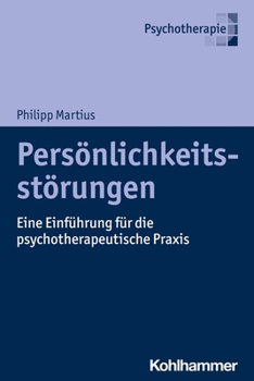 Paperback Personlichkeitsstorungen: Eine Einfuhrung Fur Die Psychotherapeutische PRAXIS [German] Book
