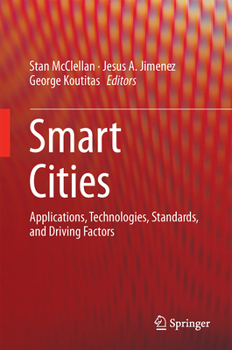Hardcover Smart Cities: Applications, Technologies, Standards, and Driving Factors Book