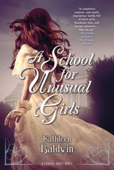 A School for Unusual Girls - Book #1 of the Stranje House