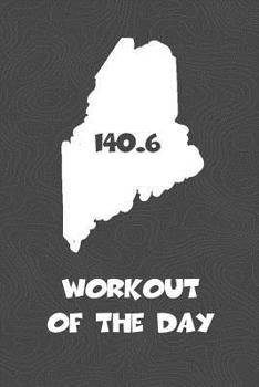 Paperback Workout of the Day: Maine Workout of the Day Log for tracking and monitoring your training and progress towards your fitness goals. A grea Book