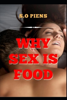 Paperback Why Sex Is Food Book
