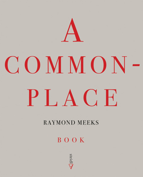Hardcover Raymond Meeks: A Commonplace Book