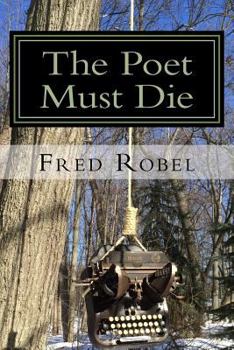 Paperback The Poet Must Die: Fritz365 2013 Book