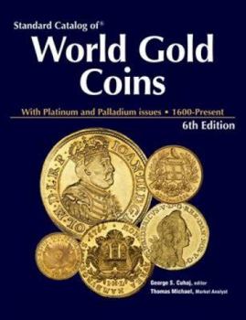 Hardcover Standard Catalog of World Gold Coins: With Platinum and Palldium Issues, 1601-Present Book