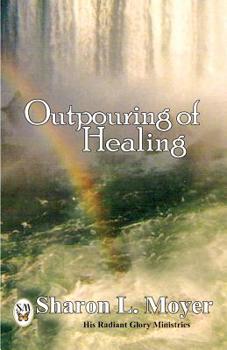Paperback Outpouring of Healing Book