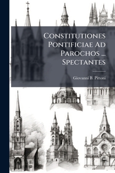 Paperback Constitutiones Pontificiae Ad Parochos ... Spectantes Book