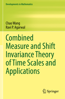 Paperback Combined Measure and Shift Invariance Theory of Time Scales and Applications Book