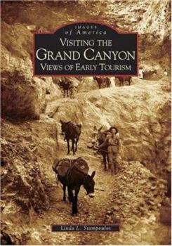 Paperback Visiting the Grand Canyon: Views of Early Tourism Book