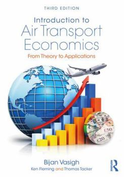 Paperback Introduction to Air Transport Economics: From Theory to Applications Book