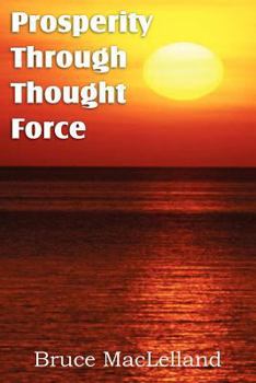 Paperback Prosperity Through Thought Force Book