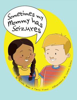 Paperback Sometimes My Mommy Has Seizures Book