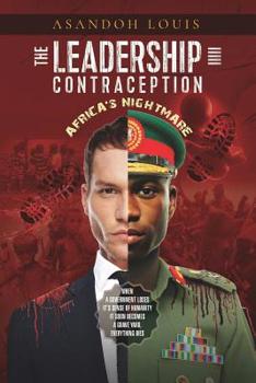 Paperback The Leadership Contraception: Africa's Nightmare Book