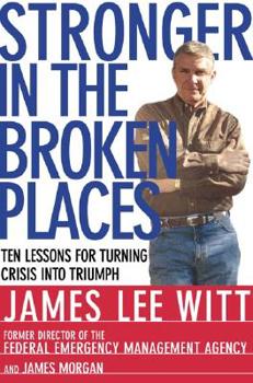 Hardcover Stronger in the Broken Places: Nine Lessons for Turning Crisis Into Triumph Book