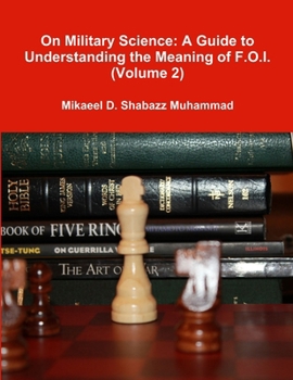 Paperback On Military Science: A Guide to Understanding the Meaning of F.O.I. (Volume 2) Book