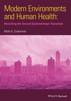 Hardcover Modern Environments and Human Health: Revisiting the Second Epidemiological Transition Book