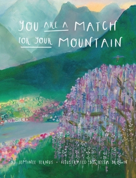 Hardcover You Are A Match For Your Mountain Book