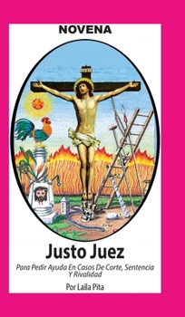 Hardcover Novena De Justo Juez para Pedir Ayuda en Casos de Corte, Sentencia y Rivalidad [Spanish] [Large Print] Book