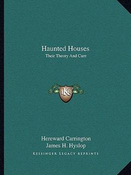 Paperback Haunted Houses: Their Theory And Cure Book