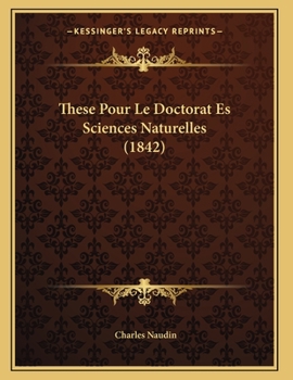 Paperback These Pour Le Doctorat Es Sciences Naturelles (1842) [French] Book